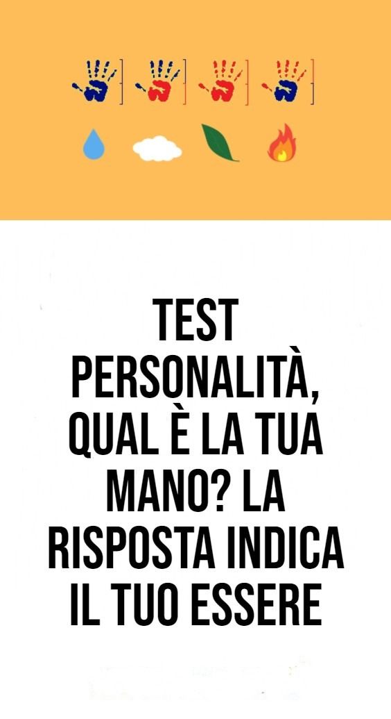 Test personalità, qual è la tua mano? La risposta indica il tuo essere
