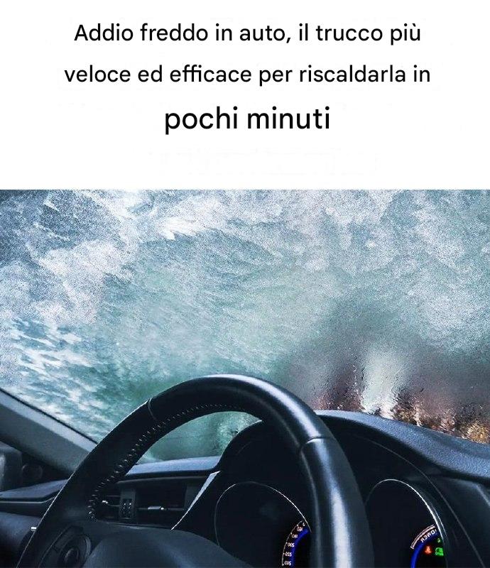 Addio freddo in auto: il trucco più veloce ed efficace per riscaldarla in pochi minuti