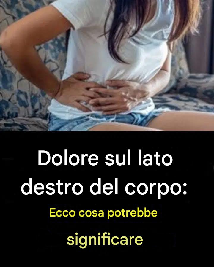 Dolore al lato destro: cosa potrebbe significare?