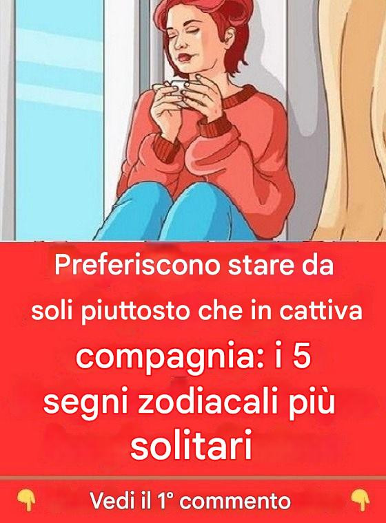 Preferiscono stare da soli piuttosto che in cattiva compagnia: i 5 segni zodiacali più solitari