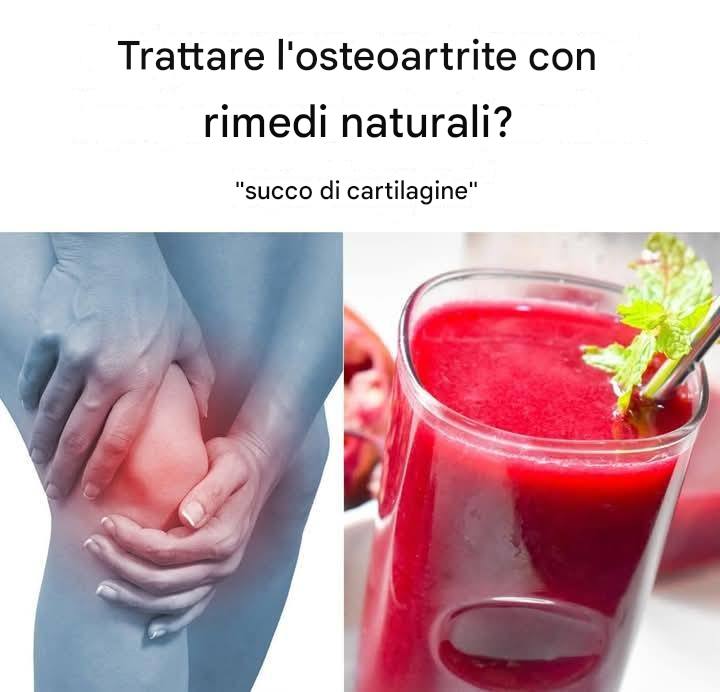 Trattare l’osteoartrite con rimedi naturali? + “succo di cartilagine”