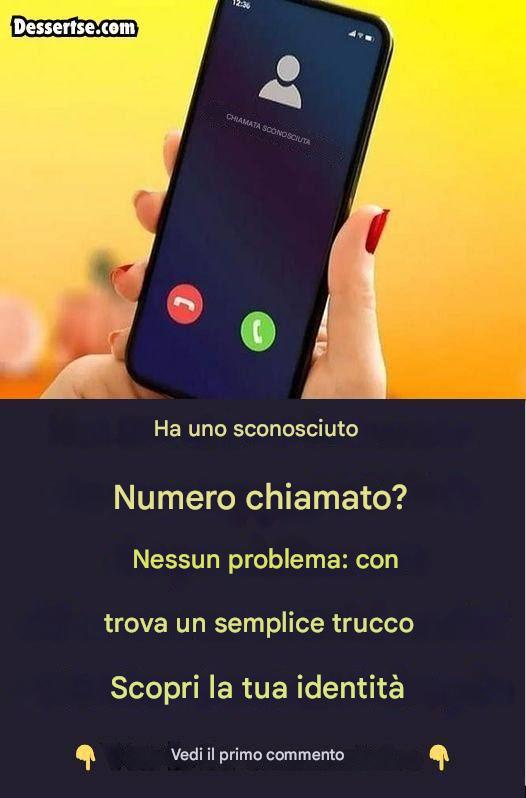 Hai ricevuto una chiamata da un numero sconosciuto? Nessun problema: scoprine l'identità con un semplice trucco.