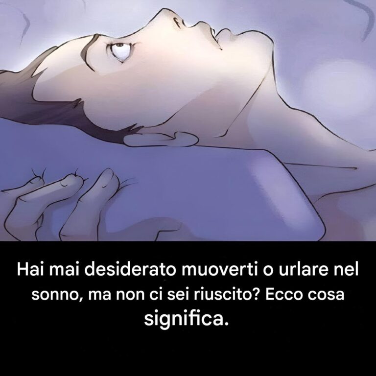 Hai mai desiderato muoverti o urlare nel sonno, ma non ci sei riuscito? Ecco cosa significa... scopri di più
