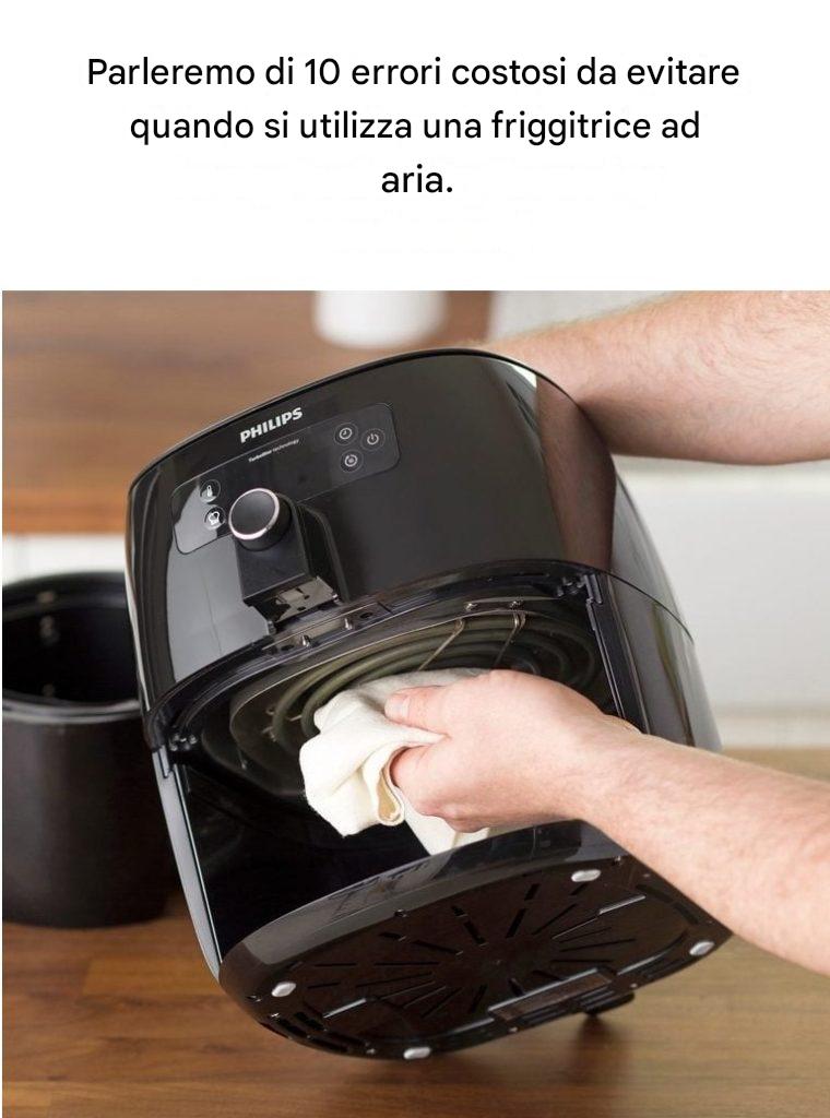 10 errori costosi da evitare quando si usa una friggitrice ad aria